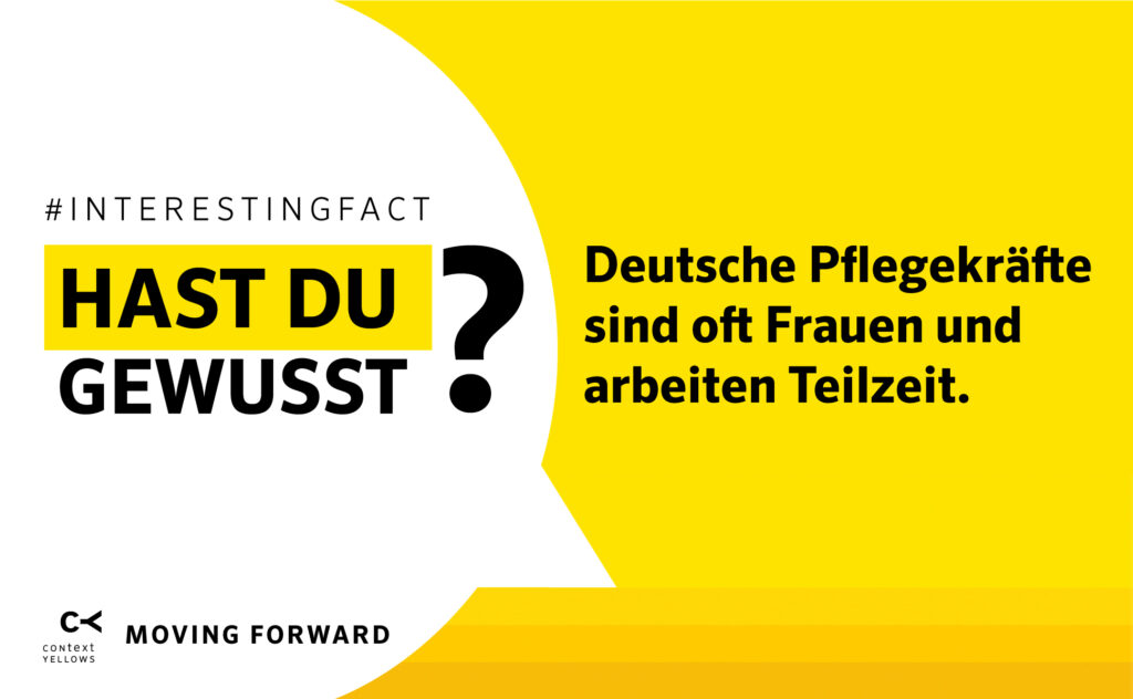 Hast du gewusst? Deutsche Pflegekräfte sind oft Frauen und arbeiten Teilzeit